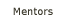 Mentors